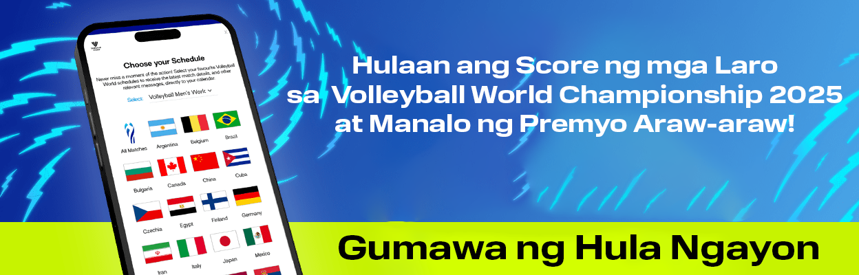 Handa ka na bang sumali sa kasiyahan ng Volleyball World Championship 2025? Gumawa ng hula at hulaan ang score ngayon!